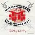 SCHENKER BARDEN ACOUSTIC PROJECT / マイケル・シェンカー&ゲイリーバーデン - アコースティック・プロジェクト / ジプシー・レディー