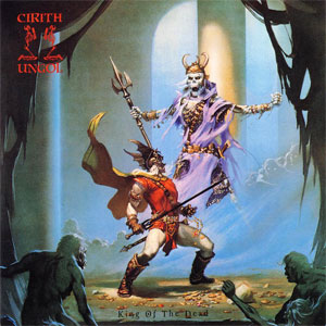 CIRITH UNGOL / シリス・アンゴル / KING OF THE DEAD