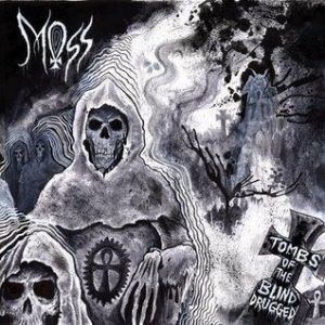 MOSS / TOMBS OF THE BLIND DRUGGED<DIGI> 