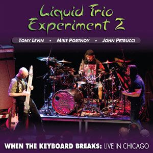 LIQUID TRIO EXPERIMENT / リキッド・トリオ・エクスペリメント / WHEN THE KEYBOARD BREAKS: LIVE IN CHICAGO