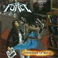 FORCE (from Paraguay) / フォース / POSSESSED BY METAL