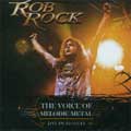 ROB ROCK / ロブ・ロック / THE VOICE OF MELODIC METAL - LIVE IN ATLANTA