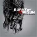 BURNT BY THE SUN / バーント・バイ・ザ・サン / HEART OF DARKNESS