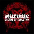 SURVIVE / サヴァイヴ / DECADE OF EVOLUTION