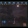 CANNATA / カンナタ / IMAGES OF FOREVER