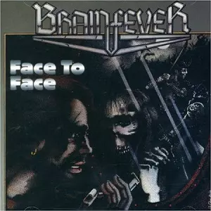 BRAINFEVER / FACE TO FACE
