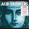 ACID DRINKERS / BROKEN HEAD