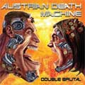 AUSTRIAN DEATH MACHINE / オーストリアン・デス・マシーン / DOUBLE BRUTAL / ダブル・ブルータル