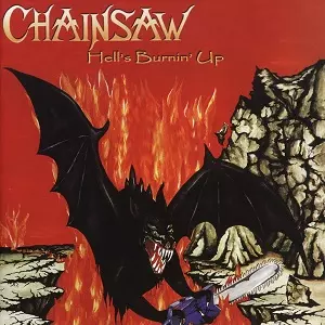 CHAINSAW (from Germany) / HELL'S BURNIN' UP