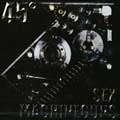 SEX MACHINEGUNS / セックス・マシンガンズ / 45°