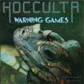 HOCCULTA / WARNING GAMES