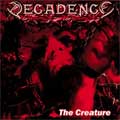 DECADENCE / デカダンス / THE CREATURE