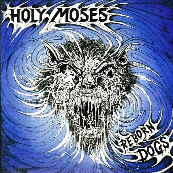 HOLY MOSES (from Germany) / ホーリー・モーゼス / REBORN DOGS / リボーン・ドッグス<紙ジャケット>