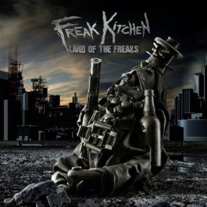 FREAK KITCHEN / フリーク・キッチン / LAND OF THE FREAKS