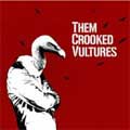 THEM CROOKED VULTURES / ゼム・クルックド・ヴァルチャーズ / THEM CROOKED VULTURES / ゼム・クルックド・ヴァルチャーズ