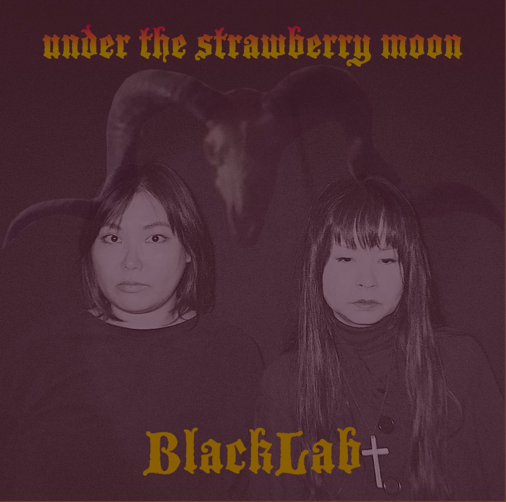 BlackLab / ブラックラブ / UNDER THE STRAWBERRY MOON / アンダー・ザ・ストロベリー・ムーン