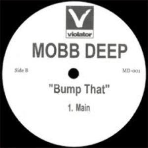 MOBB DEEP / モブ・ディープ / BUMP THAT