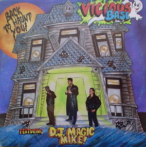 VICIOUS BASE FT.DJ MAGIC MIKE / Back To Haunt You 