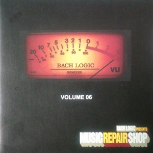 BACH LOGIC / バック・ロジック / MUSIC REPAIR SHOP VOL.6