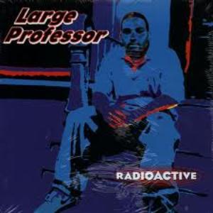 LARGE PROFESSOR / ラージ・プロフェッサー / RADIOACTIVE