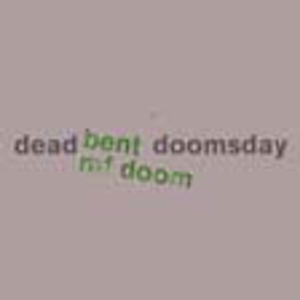 MF DOOM (DOOM , METAL FINGERS, KING GEEDORAH) / MFドゥーム / Dead Bent / Doomsday
