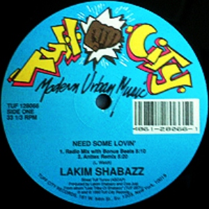 LAKIM SHABAZZ / NEED SOME LOVIN'