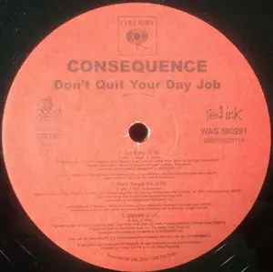CONSEQUENCE / コンシークエンス / Don't Quit Your Day Job - US ORIGINAL PROMO PRESS -