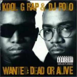 WANTED: DEAD OR ALIVE/KOOL G RAP & DJ POLO/クール・G・ラップ&DJ