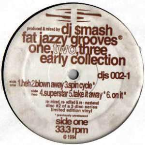 DJ SMASH / DJスマッシュ / Fat Jazzy Grooves One, Two, Three Early Collection 