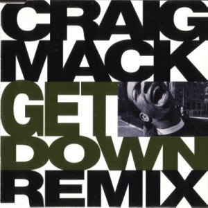 CRAIG MACK / クレイグ・マック / GET DOWN