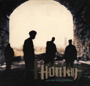 HONKY / Hip Hop Don't Ya Drop - UK ORIGINAL PRESS -