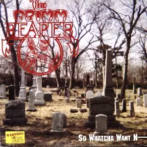 洋楽 The Grimm Reaper So Whatcha Want Nigga! SO WHATCHA WANT NIGGA! - US ORIGINAL PRESS -/GRIMM REAPER (MF