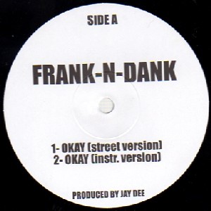 FRANK N DANK / OKAY