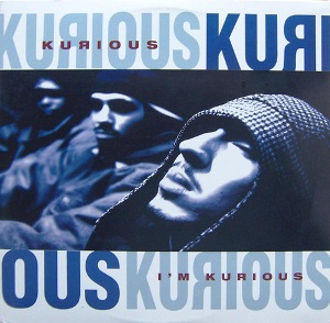 KURIOUS / キュリアス / I'M KURIOUS - US ORIGINAL PRESS -