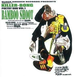 KILLER-BONG / BAMBOO SHOOT POETRY DUB VOL.1