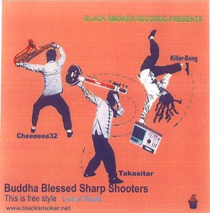 BUDDHA BLESSED SHARP SHOOTERS / LIVE AT ROOTS