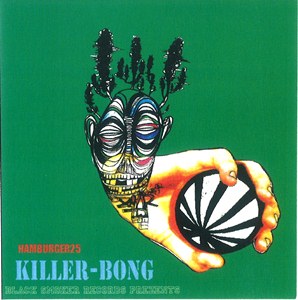 KILLER-BONG / HAMBURGER 25