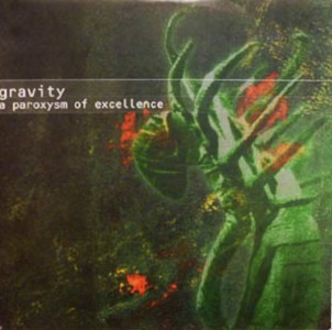 GRAVITY(HEADZ) / PAROXYSM OF EXCELLENCE