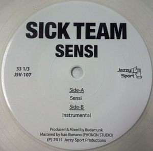 SICK TEAM (Budamunk, 5lack aka S.l.a.c.k. ,ISSUGI) / シック・チーム / SENSI - LIMITED 7" -