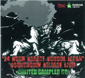 V.A. (24 HOUR KARATE SCHOOL JAPAN) / 24アワー・カラテ・スクール・ジャパン / 24 HOUR KARATE SCHOOL JAPAN COUNTDOWN RELEASE LIVE! - LIMITED SAMPLER CD -
