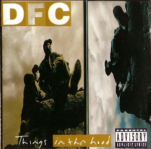 DFC / THINGS IN THA HOOD