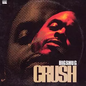 BIG SHUG / ビッグ・シュグ / CRUSH