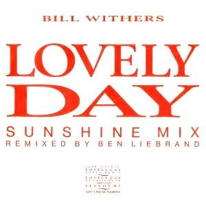 BILL WITHERS / ビル・ウィザーズ / Lovely Day (Sunshine Mix)