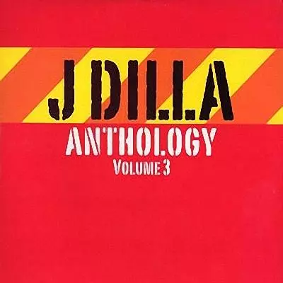 ANTHOLOGY VOLUME 3/J DILLA aka JAY DEE｜HIPHOP/R&B｜ディスク