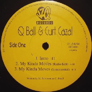 Q-BALL & CURT CAZAL / MY KINDA MOVES - US ORIGINAL PRESS -