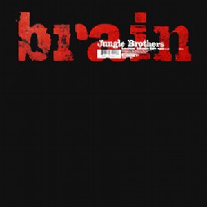 JUNGLE BROTHERS / ジャングル・ブラザーズ / BRAIN