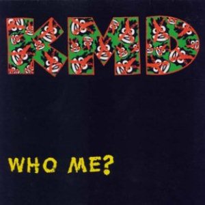 KMD / WHO ME? - US ORIGINAL PRESS -