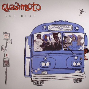 QUASIMOTO / カジモト / BUS RIDE