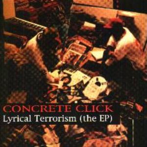 CONCRETE CLICK / LYRICAL TERRORISM THE EP (CD) - ORIGINAL PRESS -