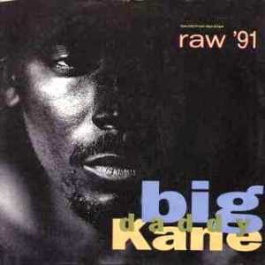 BIG DADDY KANE / ビッグ・ダディ・ケイン / RAW '91 - US ORIGINAL PRESS -